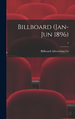Billboard (Jan-Jun 1896); 5 1013763165 Book Cover