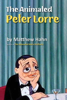 The Animated Peter Lorre 1629334596 Book Cover