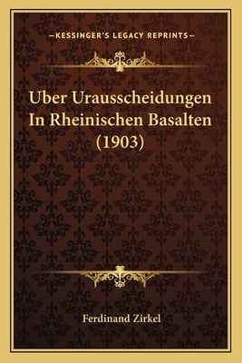 Uber Urausscheidungen In Rheinischen Basalten (... [German] 116745300X Book Cover