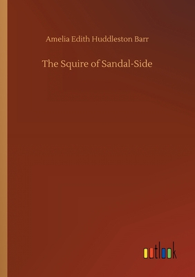 The Squire of Sandal-Side 3734096847 Book Cover