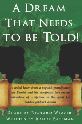 A Dream That Needs To Be Told! B089M589WP Book Cover