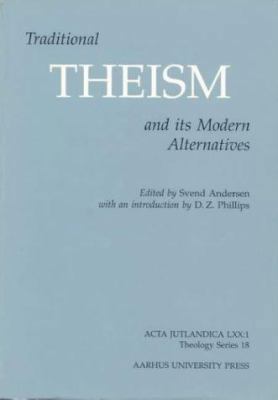 Traditional Theism and Its Modern Alternatives 8772884827 Book Cover
