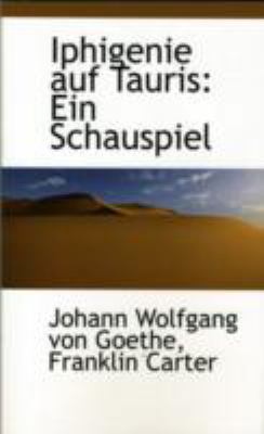 Iphigenie Auf Tauris: Ein Schauspiel 0559176937 Book Cover