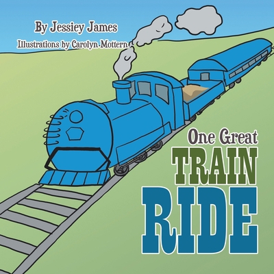 One Great Train Ride 1664161821 Book Cover