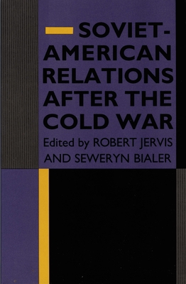 Soviet-American Relations After the Cold War 0822310805 Book Cover