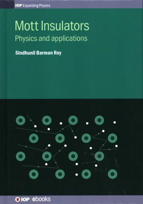 Mott Insulators: Physics and applications 0750315946 Book Cover