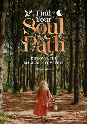 Find Your Soul Path: Discover the Magical Life ... 1446310027 Book Cover