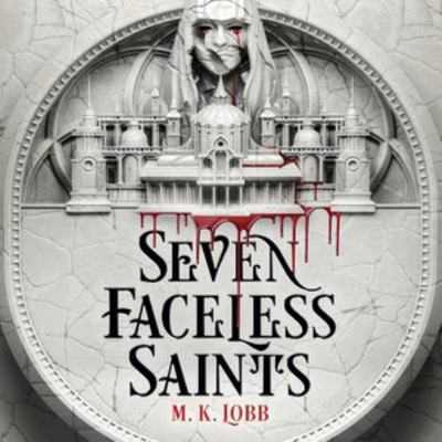 Seven Faceless Saints: Library Edition 1668629976 Book Cover