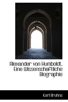 Alexander Von Humboldt, Eine Wissenschaftliche ... 1103820400 Book Cover