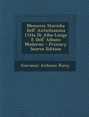 Memorie Storiche Dell' Antichissima Citta Di Al... [Italian] 1287532144 Book Cover