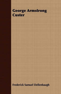 George Armstrong Custer 1409763692 Book Cover