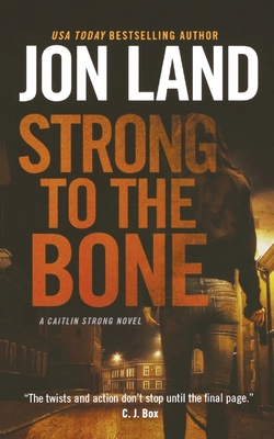 Strong to the Bone 1250769221 Book Cover