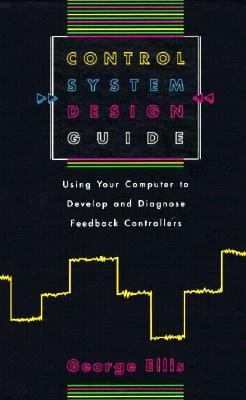 Control System Design Guide: Using your Compute... 0122374703 Book Cover