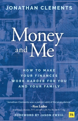 Money and Me: How to Make Your Finances Work Ha... 1804093750 Book Cover