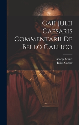 Caii Julii Caesaris Commentarii De Bello Gallico 1020159073 Book Cover