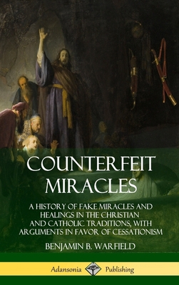 Counterfeit Miracles: A History of Fake Miracle... 0359732828 Book Cover