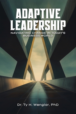 Adaptive Leadership: Navigating Change in Today... B0DHGFQVC9 Book Cover