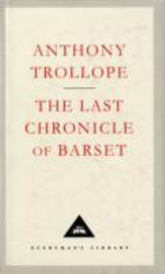 The Last Chronicle Of Barset (Everyman's Librar... 1857152085 Book Cover