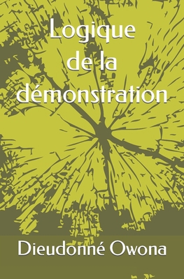 Logique de la démonstration [French] B09P1R3NY8 Book Cover