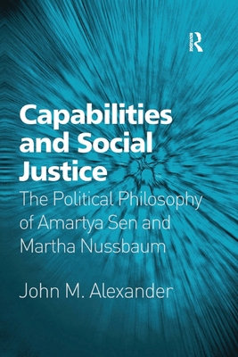 Capabilities and Social Justice: The Political ... 1138257303 Book Cover