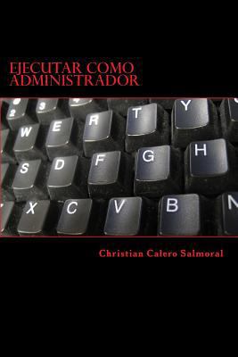 Ejecutar como administrador [Spanish] 1981764968 Book Cover