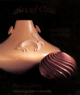 Art of Clay: Timeless Pottery of the Southwest 0940666197 Book Cover