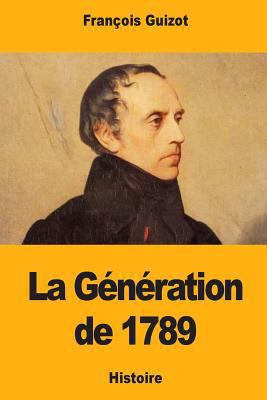 La Génération de 1789 [French] 1725820552 Book Cover
