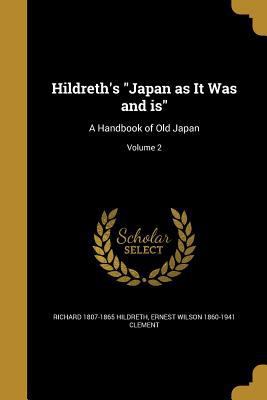 Hildreth's Japan as It Was and is: A Handbook o... 1363021117 Book Cover