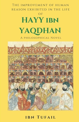 Hayy Ibn Yaqdhan: A Philosophical Novel B086PSLB1T Book Cover