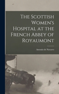 The Scottish Women's Hospital at the French Abb... 1015630146 Book Cover