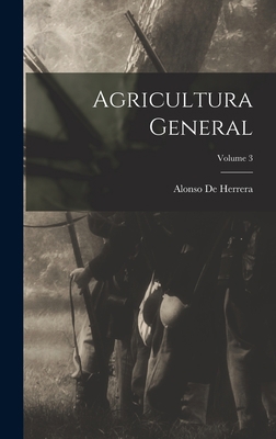 Agricultura General; Volume 3 [Spanish] 1018079831 Book Cover