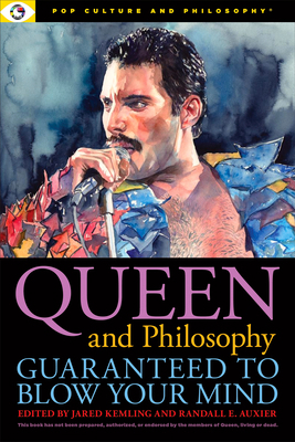 Queen and Philosophy: Guaranteed to Blow Your Mind 1637700326 Book Cover