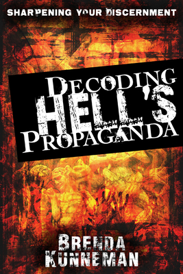 Decoding Hell's Propaganda: Sharpening Your Dis... 0768432294 Book Cover