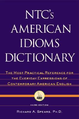 NTC's American Idioms Dictionary 0844202738 Book Cover