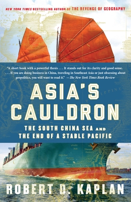 Asia's Cauldron: The South China Sea and the En... 0812984803 Book Cover