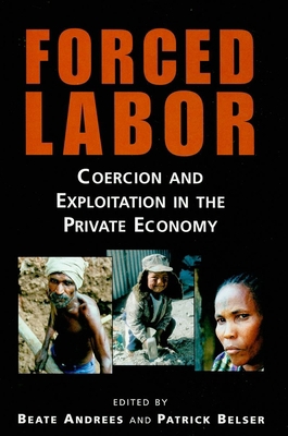 Forced Labor: Coercion and Exploitation in the ... 9221201643 Book Cover