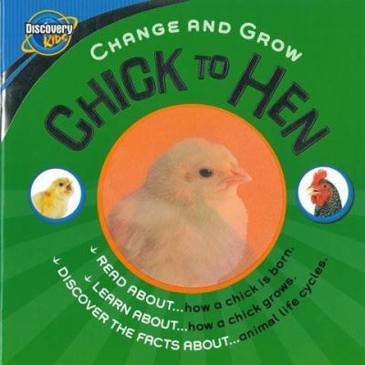 CHANGE AND GROW: CHICKEN TO HEN (CHANGE AND GROW) 1407550225 Book Cover