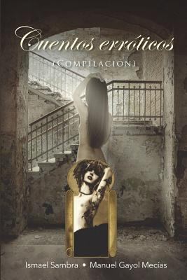 Cuentos Erróticos [Spanish] 1729432530 Book Cover