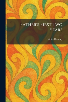 Father's First Two Years 1025653327 Book Cover
