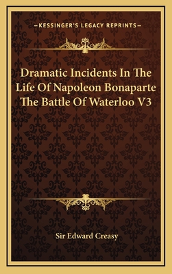 Dramatic Incidents in the Life of Napoleon Bona... 1163323330 Book Cover