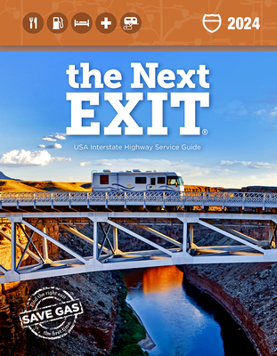 The Next Exit 2024: The Most Complete Interstat... B0CF49NM61 Book Cover