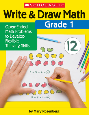 Write & Draw Math: Grade 1: Open-Ended Math Pro... 1338314378 Book Cover