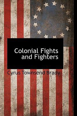 Colonial Fights and Fighters 1116995697 Book Cover