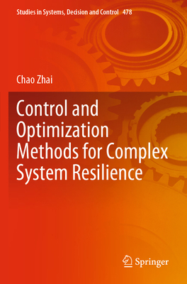 Control and Optimization Methods for Complex Sy... 9819930553 Book Cover