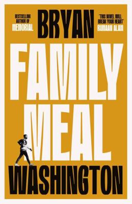 Family Meal: 'This novel will break your heart ... 1838954449 Book Cover