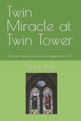 Twin Miracle at Twin Tower: Miracles happen eve... B0CJ45MXVK Book Cover