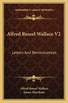 Alfred Russel Wallace V2: Letters And Reminisce... 1163100447 Book Cover