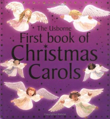 The Usborne First Book of Christmas Carols 074605758X Book Cover