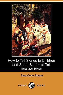 How to Tell Stories to Children and Some Storie... 1409912876 Book Cover