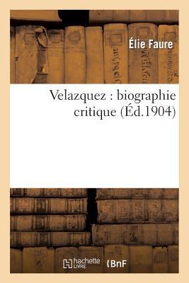 Velazquez: Biographie Critique [French] 2012933238 Book Cover